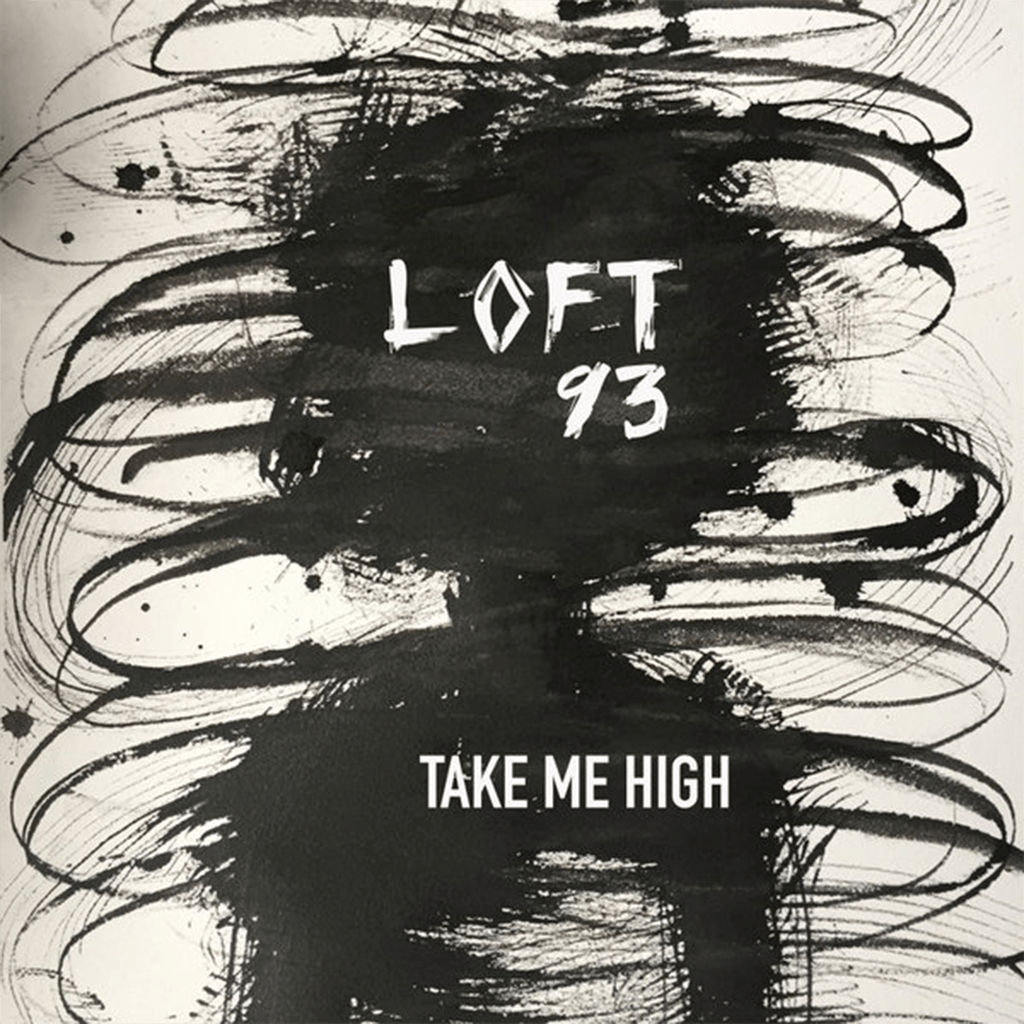 LOFT 93_Take Me High_Cover Art